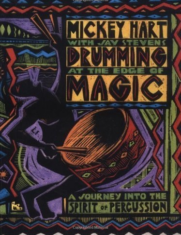 Drumming at the Edge of Magic: A Journey into the Spirit of Percussion