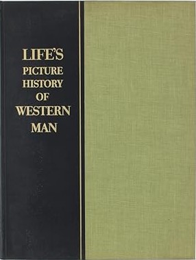 Life's Picture History of Western Man