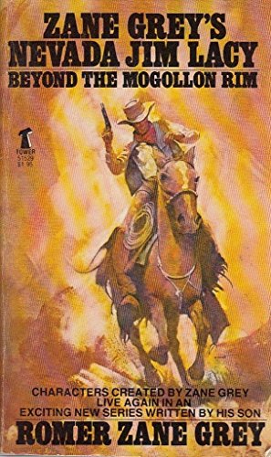Zane Grey's Nevada Jim Lacy : Beyond the Mogollon Rim