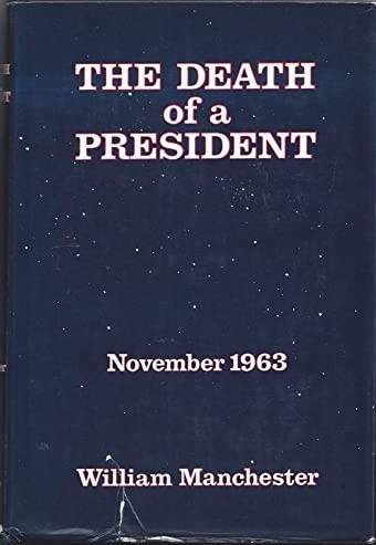 The Death of a President: November 1963