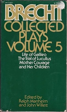 Brecht Collected Plays, Vol. 5: Life of Galileo / The Trial of Lucullus / Mother Courage and Her Children