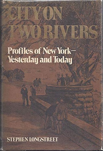 City on Two Rivers : Profiles of New York - Yesterday and Today