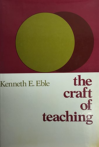 The Craft of Teaching : A Guide to Mastering the Professor's Art