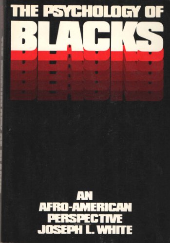 The Psychology of Blacks : An Afro-American Perspective