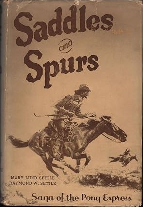 Saddles and Spurs: The Saga of the Pony Express
