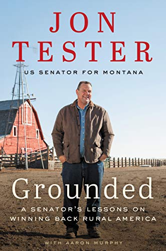 Grounded: A Senator's Lessons on Winning Back Rural America