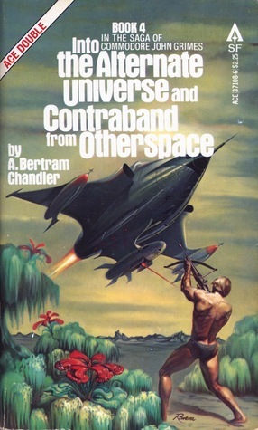 Into the Alternate Universe / Contraband from Other Space (Commodore John Grimes Book 4)