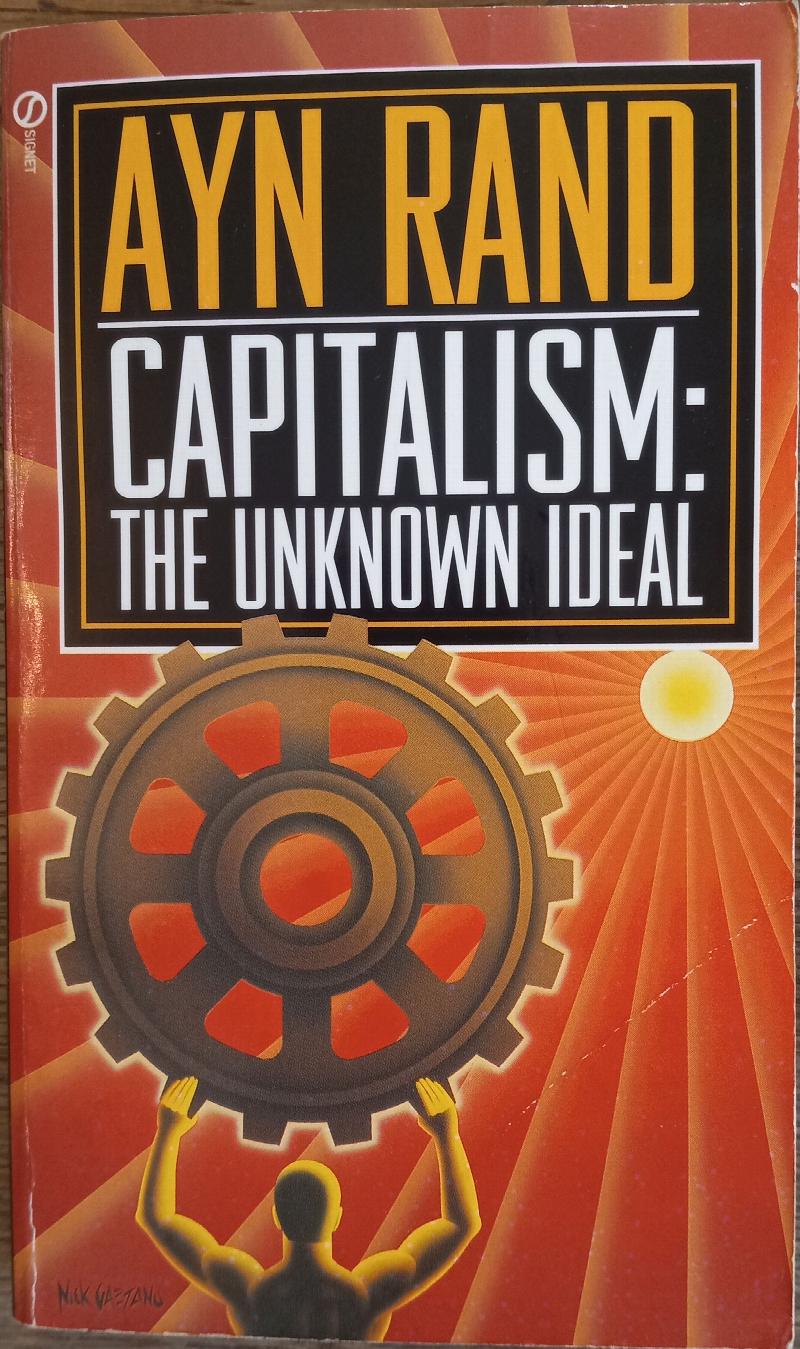 Capitalism: The Unknown Ideal