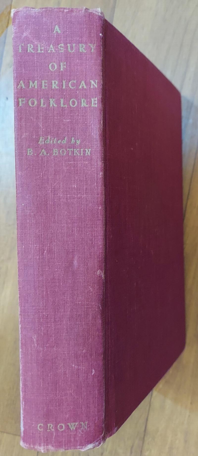A Treasury of American Folklore: Stories, Ballads, and Traditions of the People