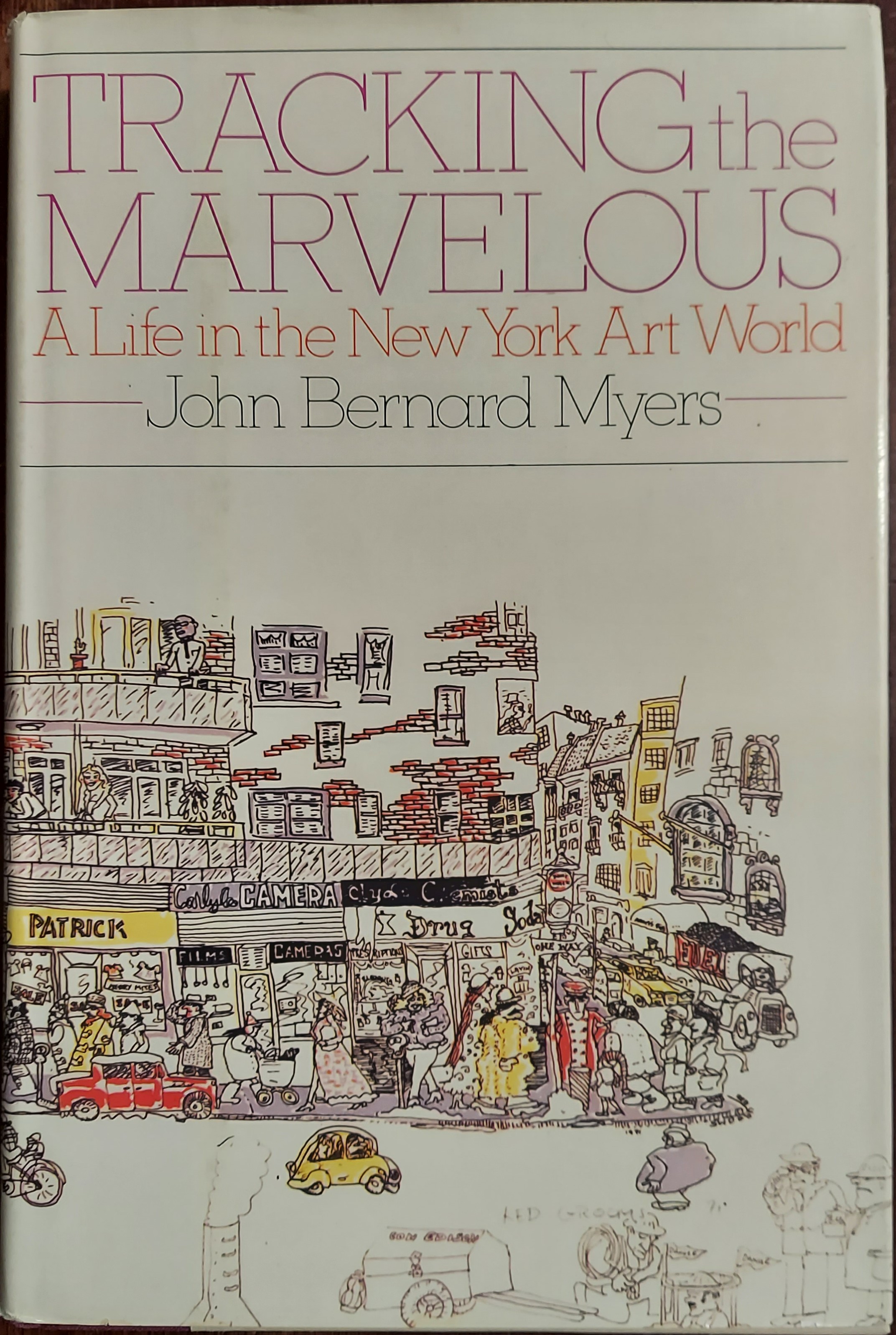 Tracking the Marvelous : A Life in the New York Art World