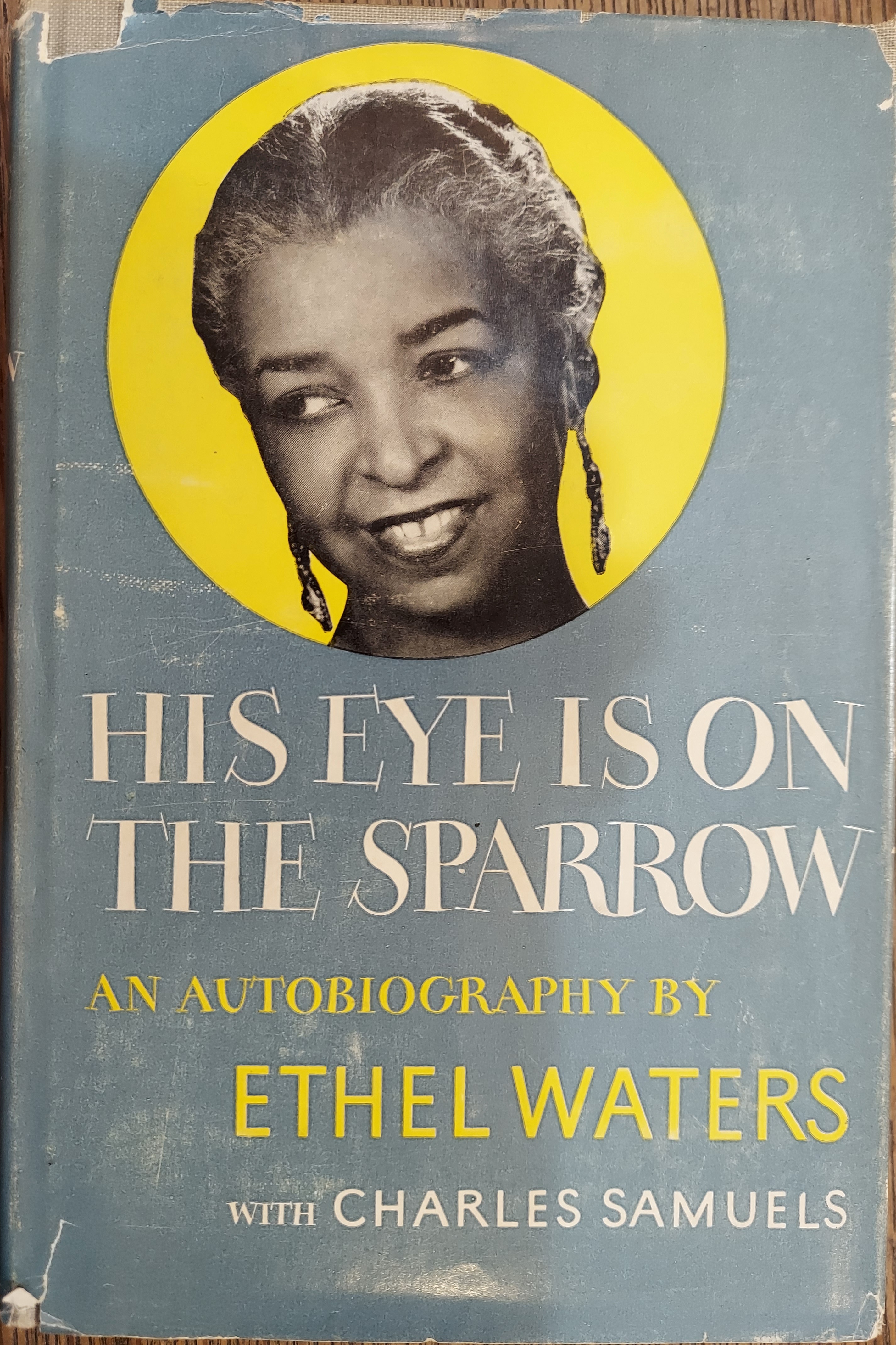 His Eye Is On The Sparrow :An Autobiography