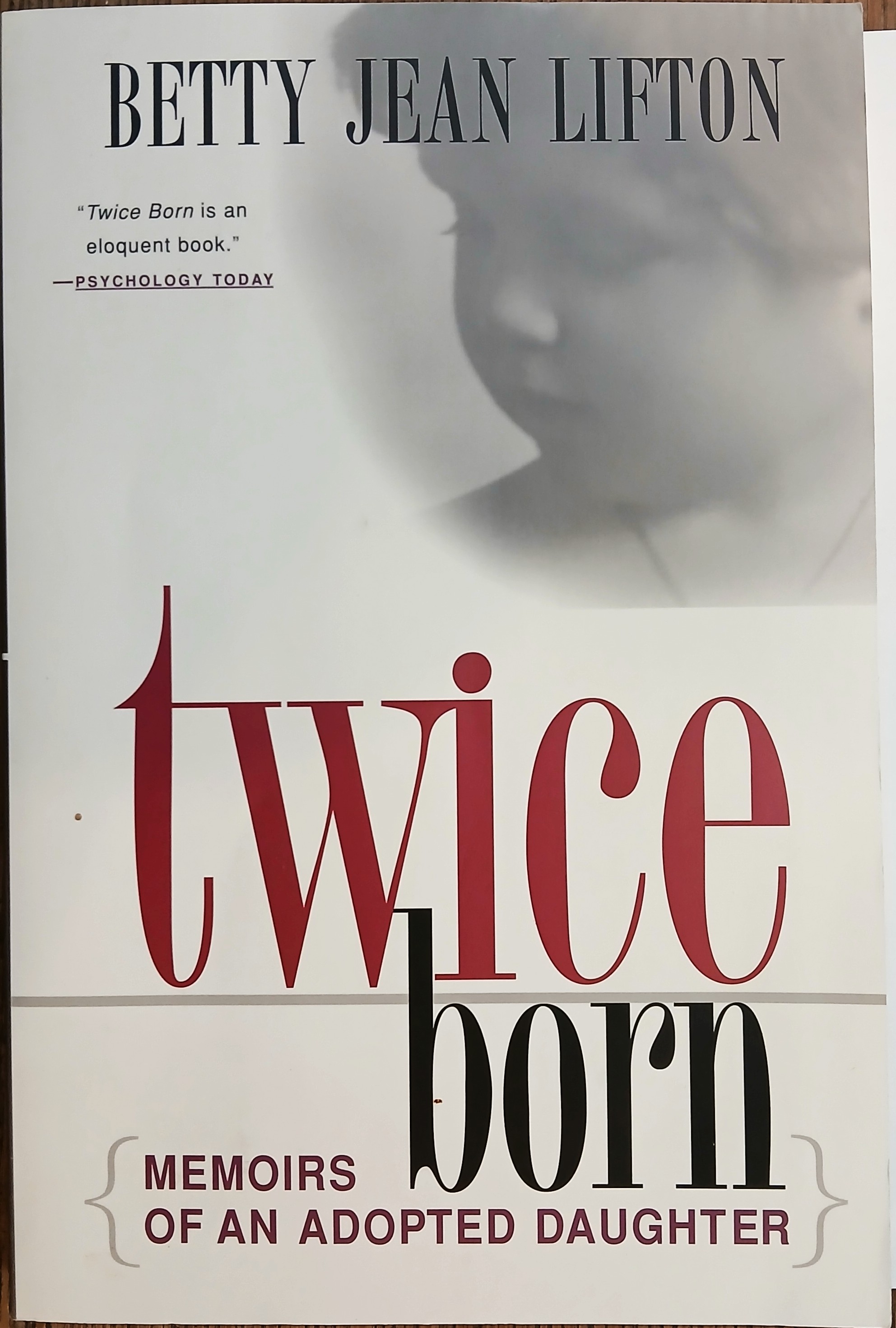 Twice Born: Memoirs of an Adopted Daughter