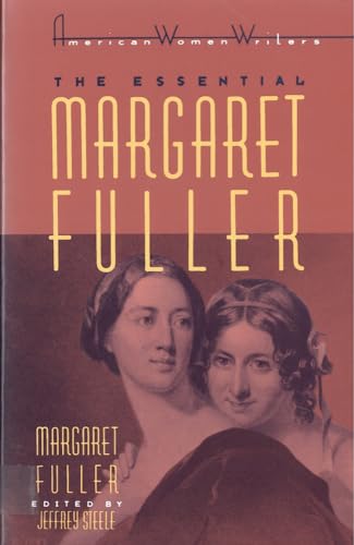 The Essential Margaret Fuller (American Women Writers)