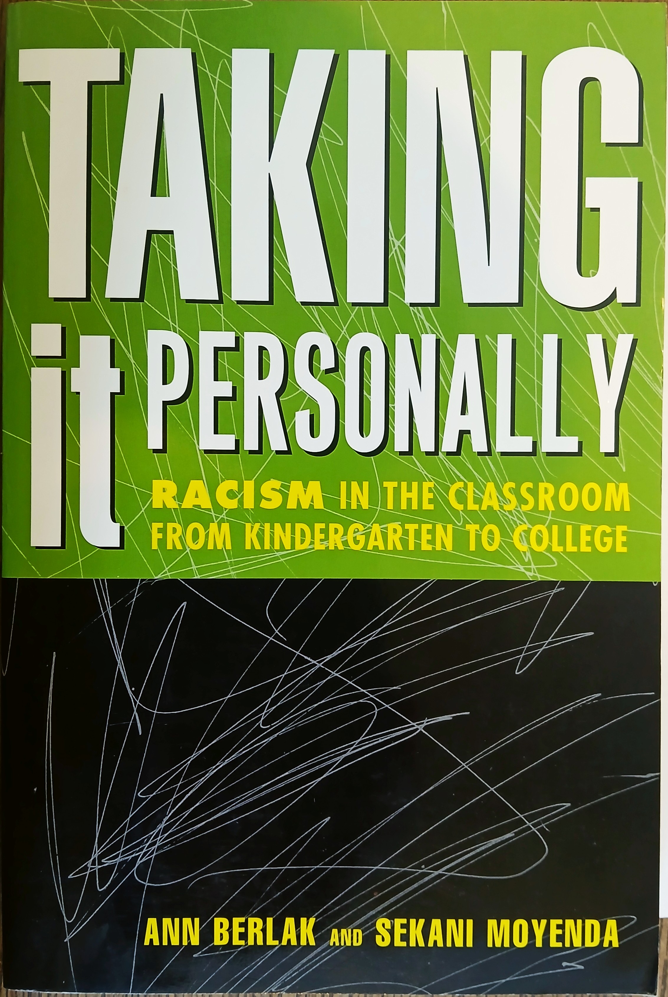 Taking It Personally: Racism in the Classroom from Kindergarten to College