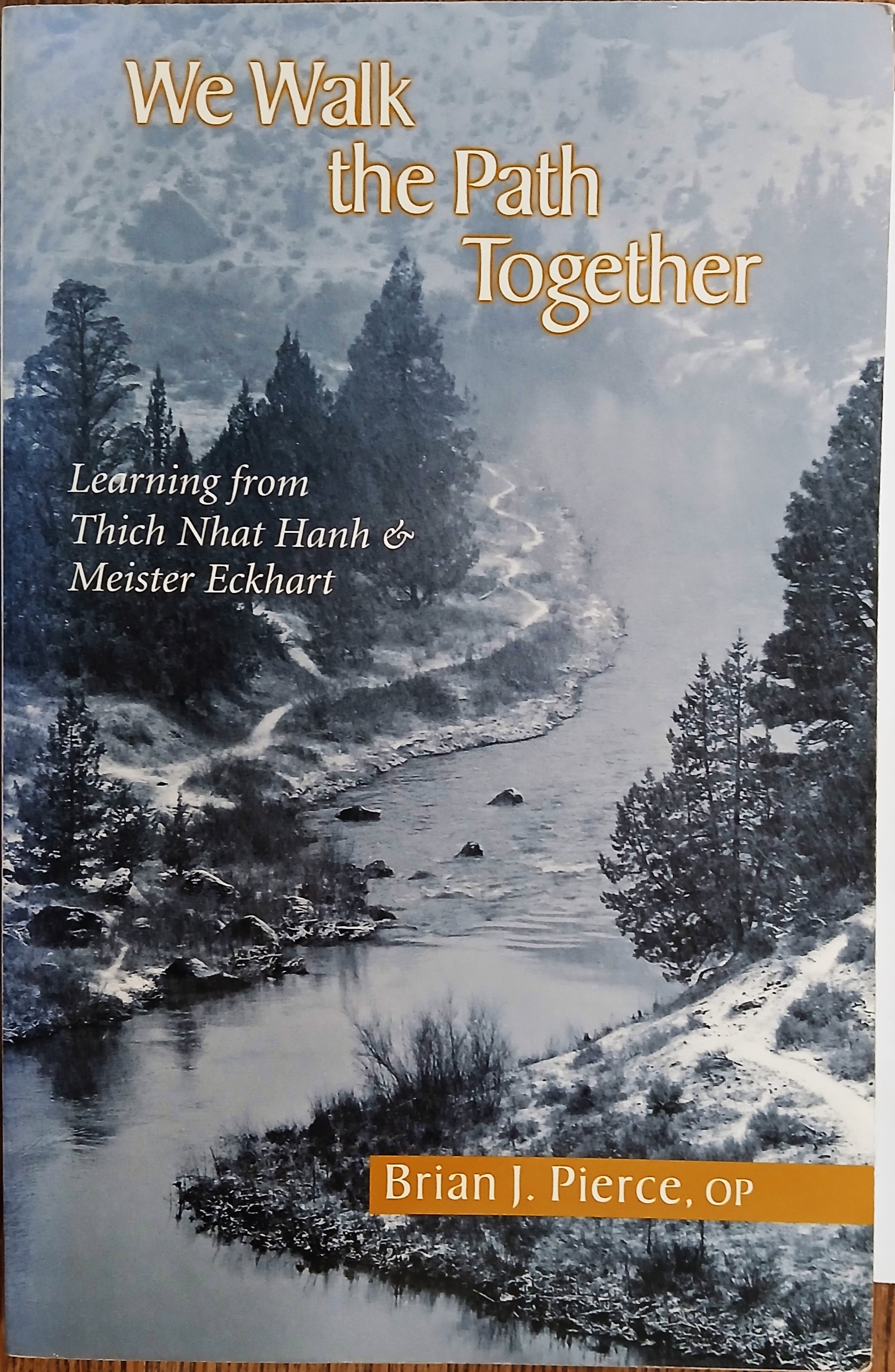 We Walk the Path Together: Learning from Thich Nhat Hanh and Meister Eckhart