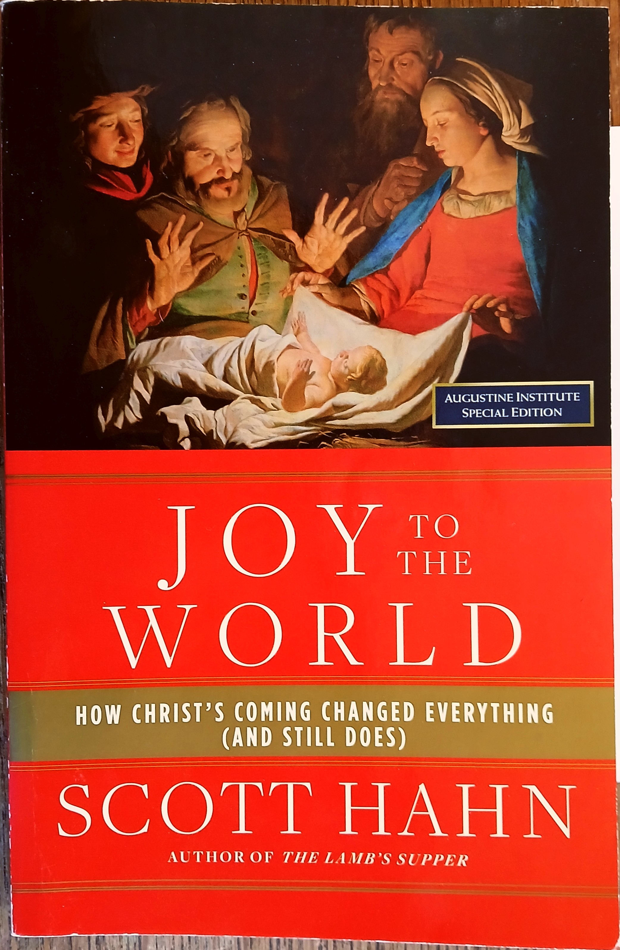 Joy to the World: How Christ's Coming Changed Everything (And Still Does)