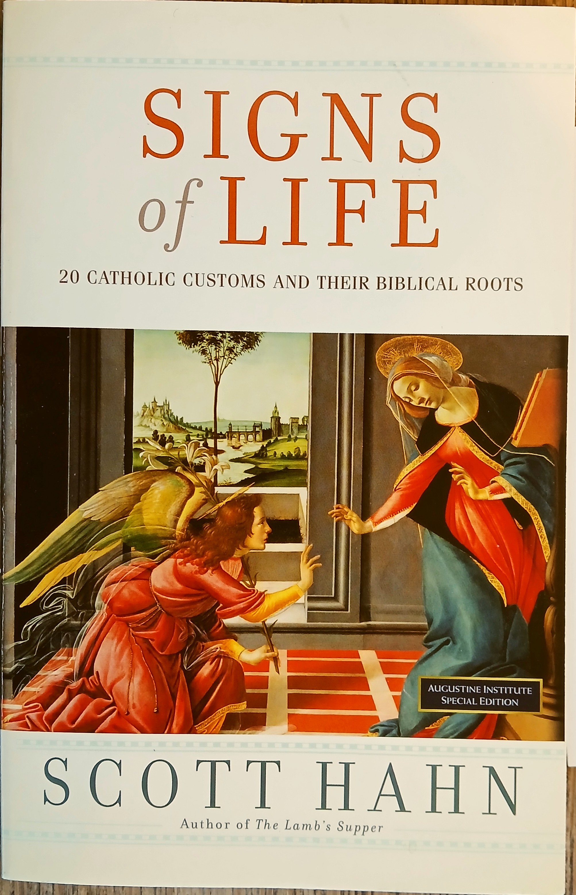 Signs of Life: 20 Catholic Customs and Their Biblical Roots