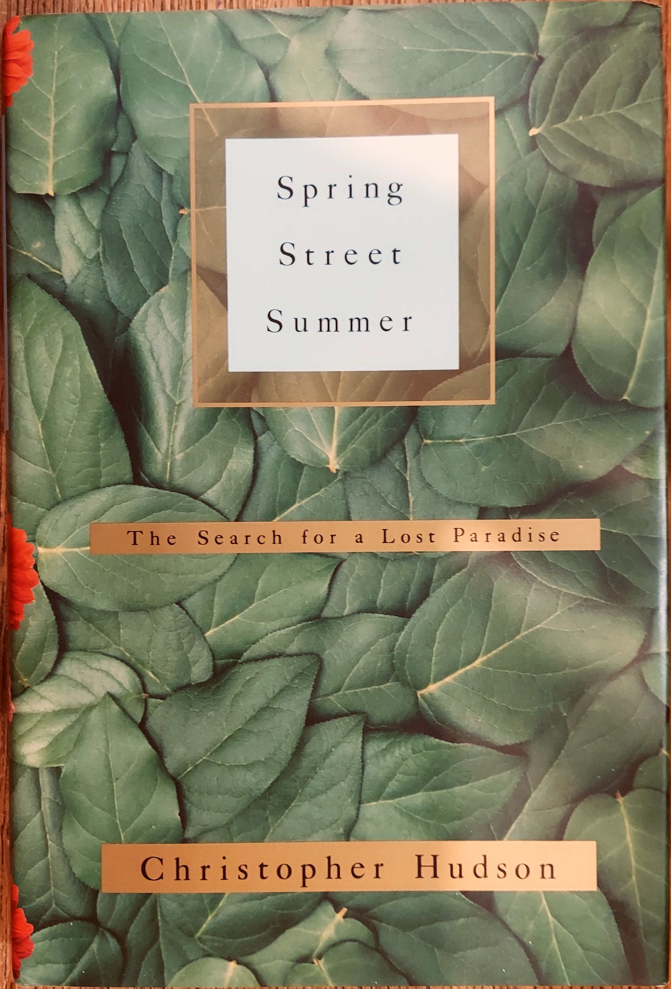 Spring Street Summer: The Search for a Lost Paradise