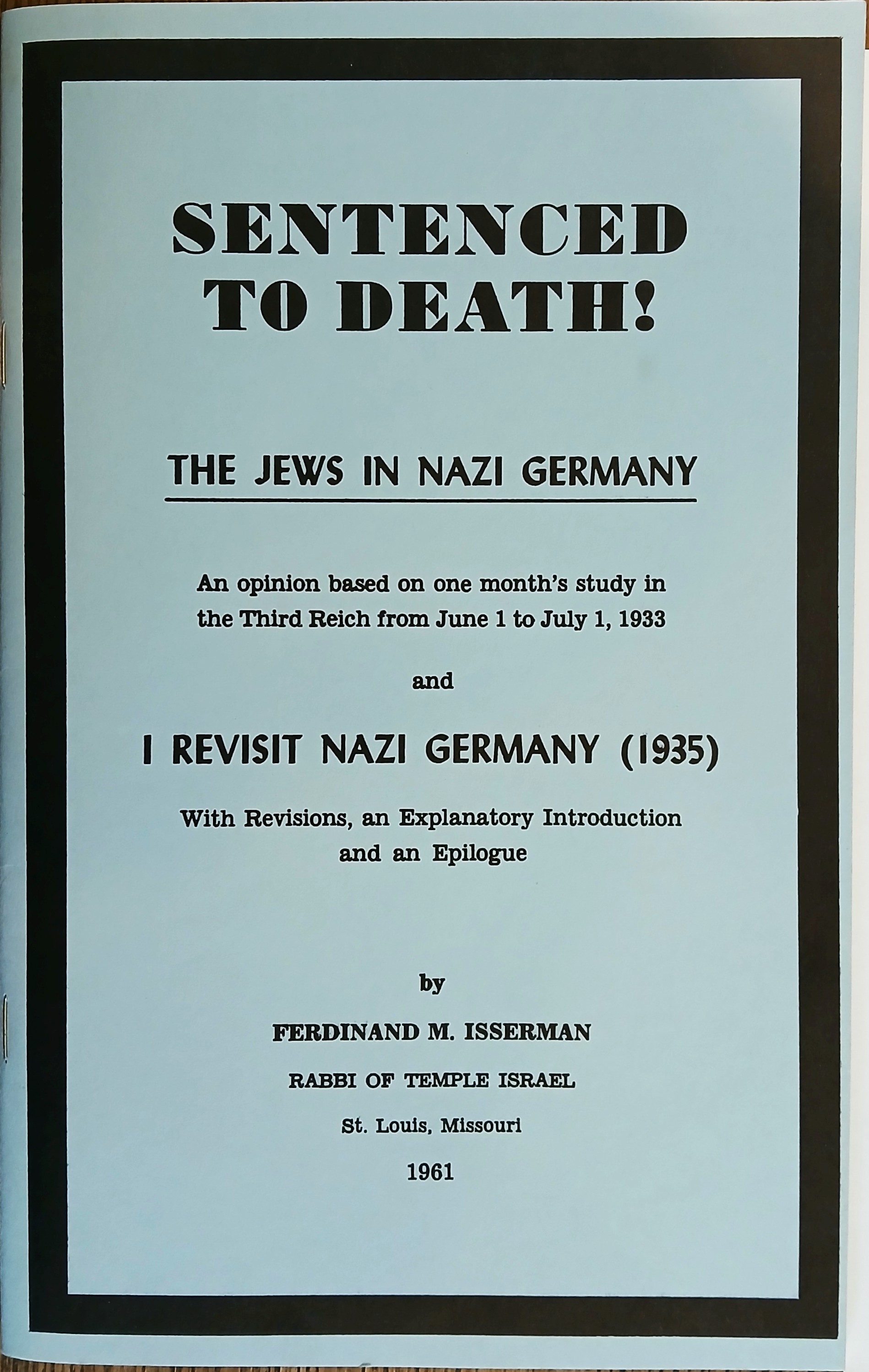 Sentenced to Death!: The Jews in Nazi Germany and I Revisit Nazi Germany