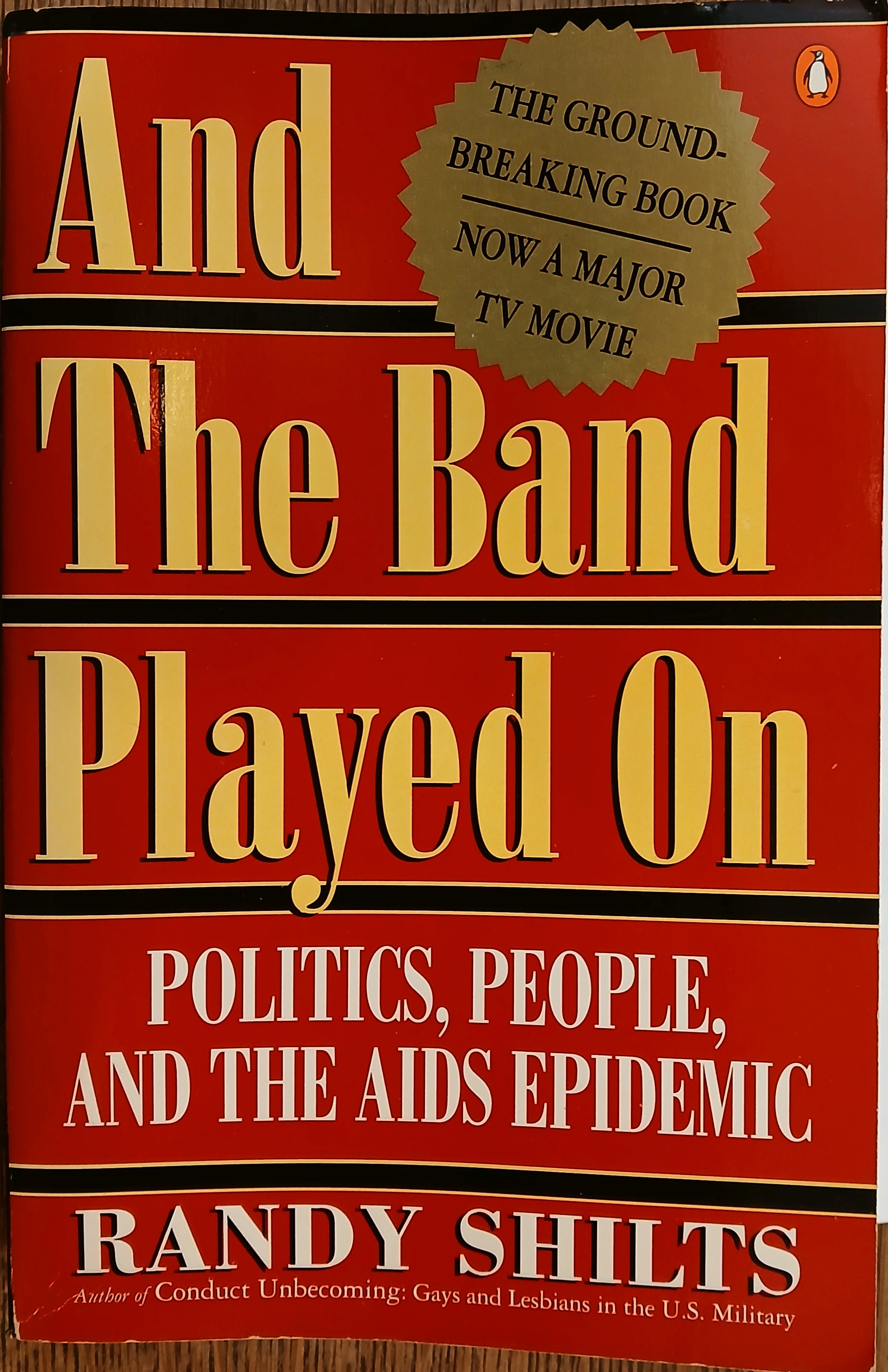 And the Band Played On : Politics, People and the AIDS Epidemic