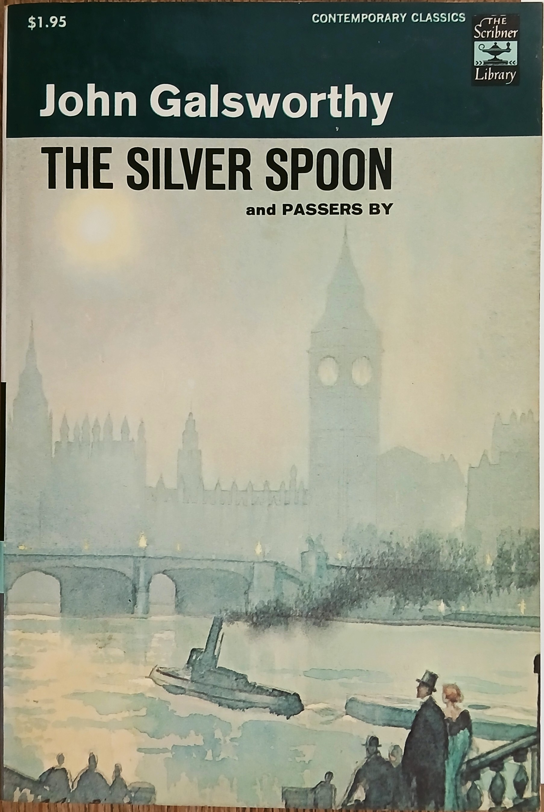 The Silver Spoon and Passers By (The Forsyte Chronicles Volume 5) (Scribner Library Contemporary Classics)
