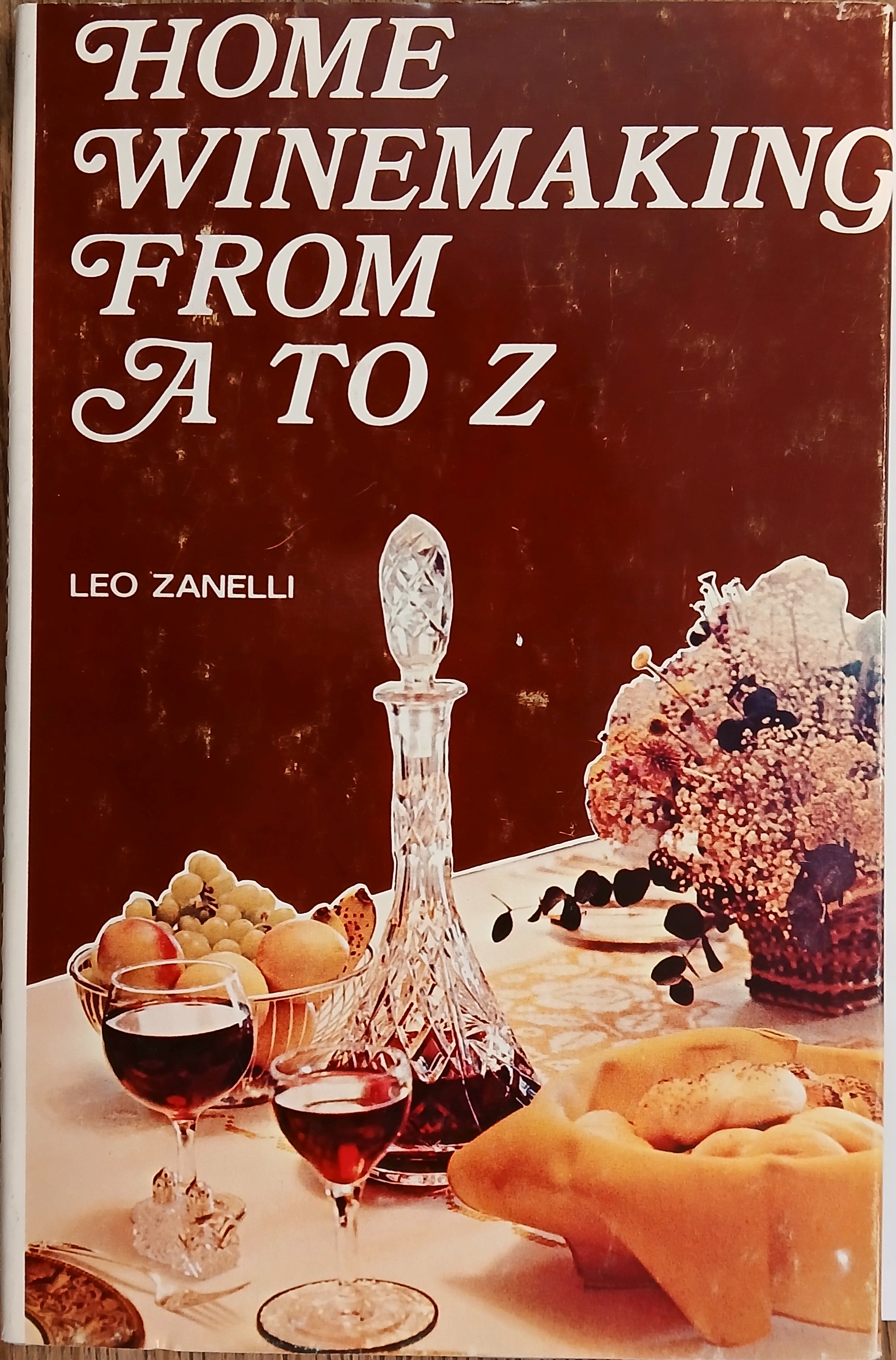 Home Winemaking from A to Z