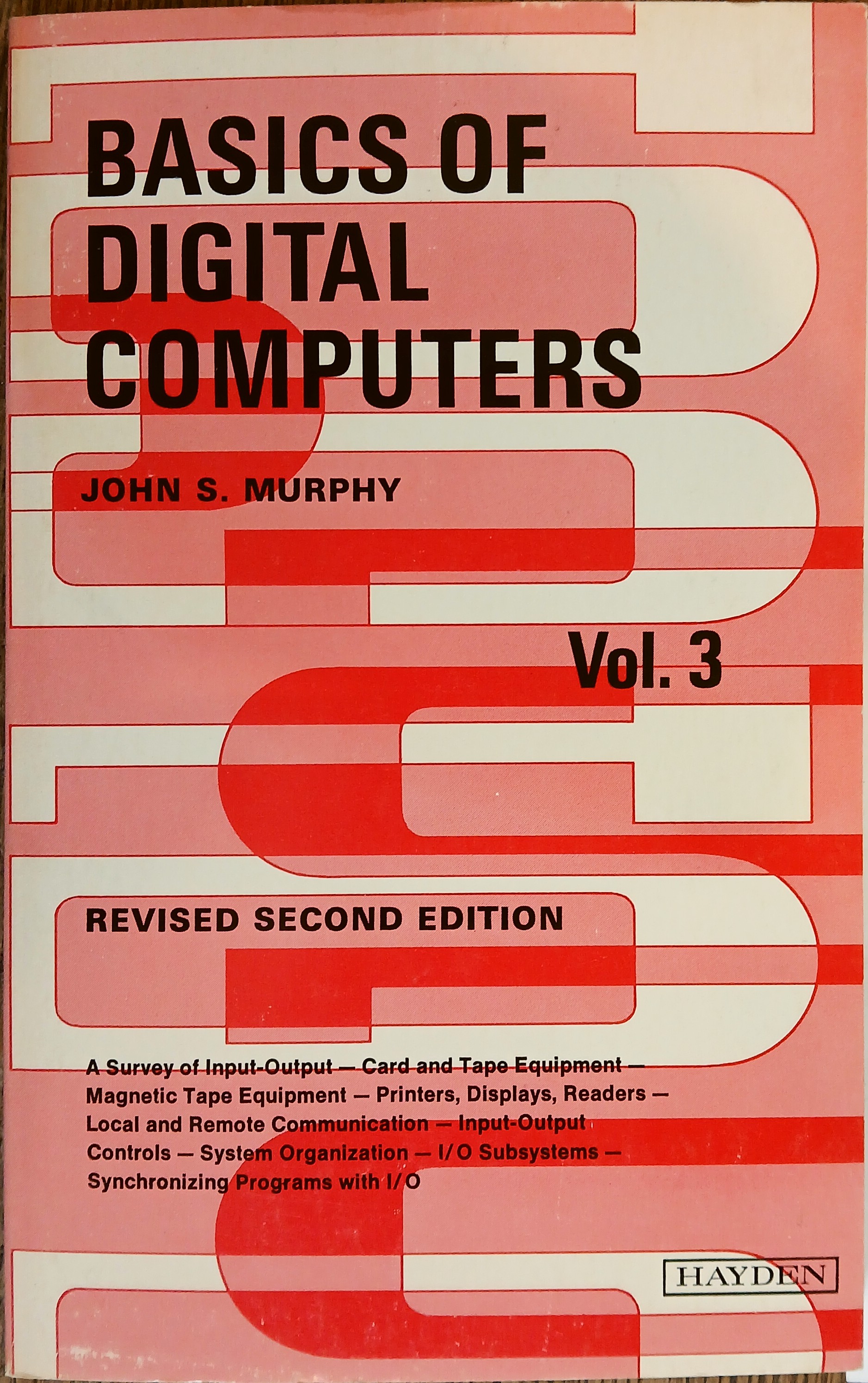 Basics of Digital Computers Volume 3 (Revised Second Edition)