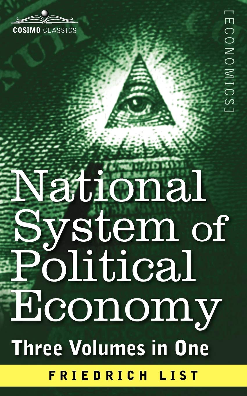 National System of Political Economy (Three Volumes in One)
