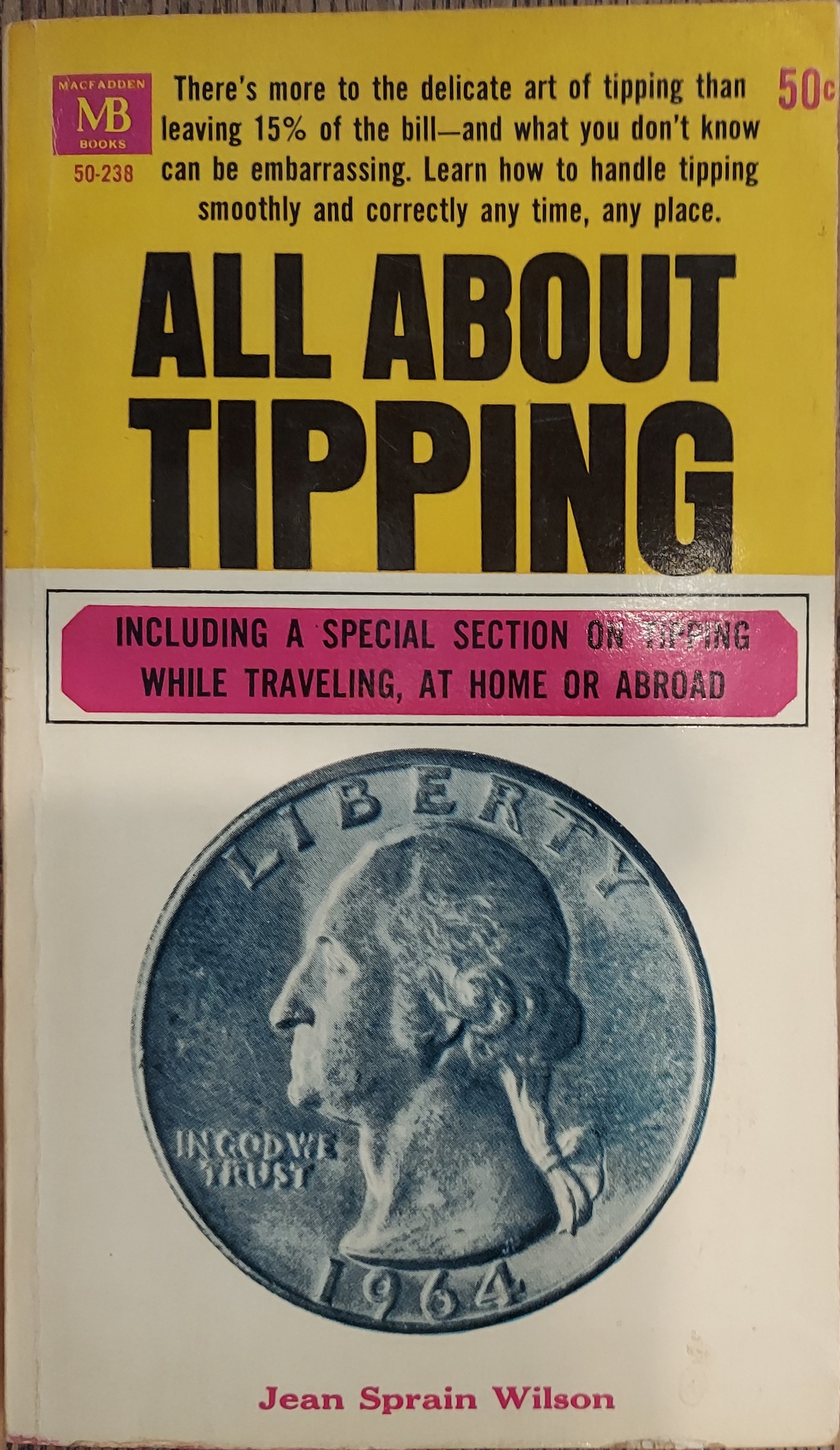 All About Tipping (Including a Special Section on Tipping While Traveling, at Home or Abroad)