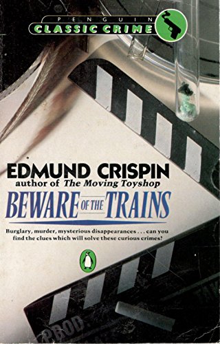 Beware of the Trains (Penguin Classic Crime)