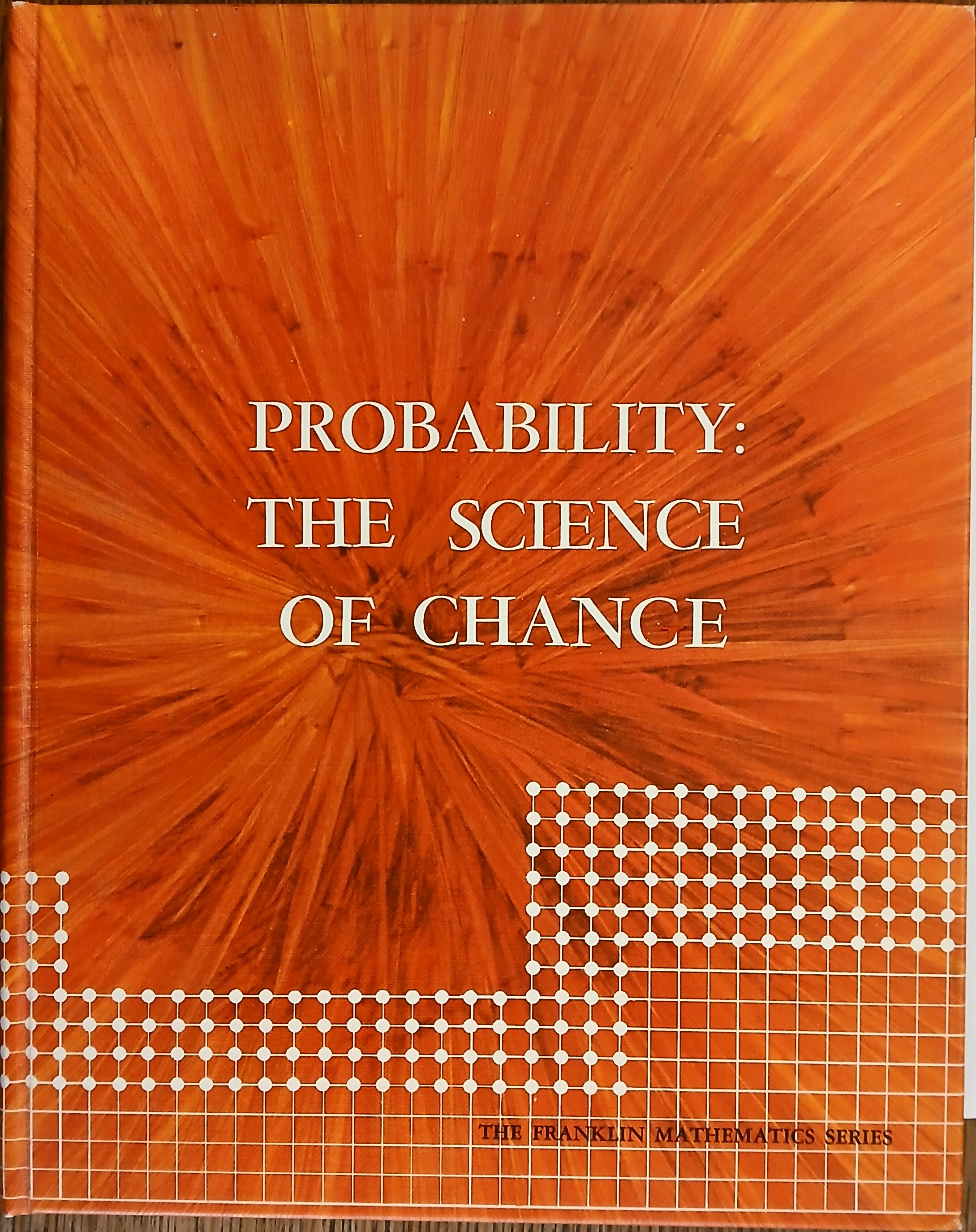 Probability: The Science of Chance (The Franklin Mathematics Series)