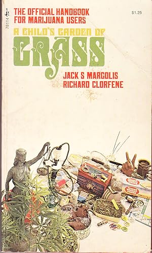 A Child's Garden of Grass: The Official Handbook for Marijuana Users