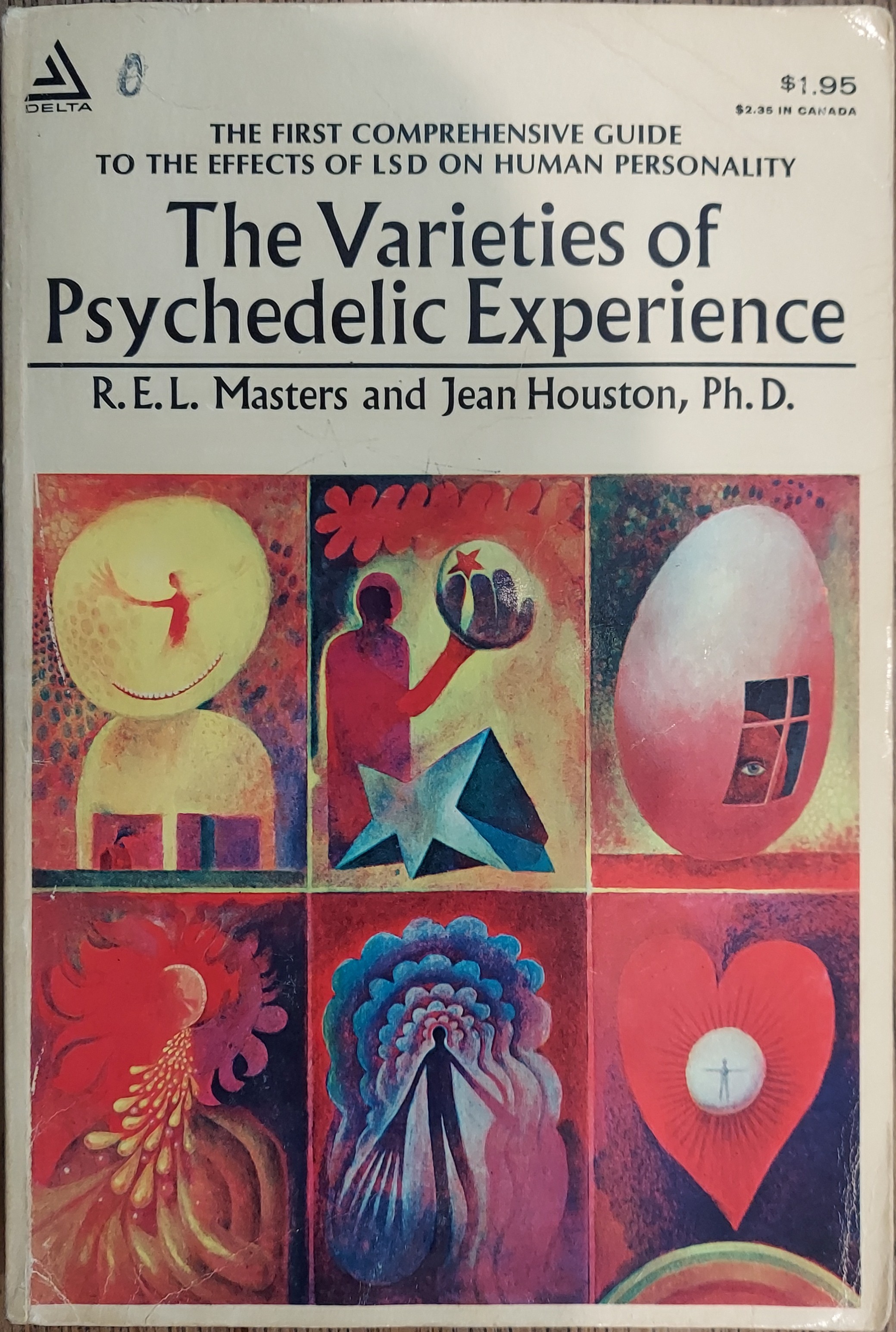 The Varieties of Psychedelic Experience: The Classic Guide to the Effects of LSD on the Human Psyche