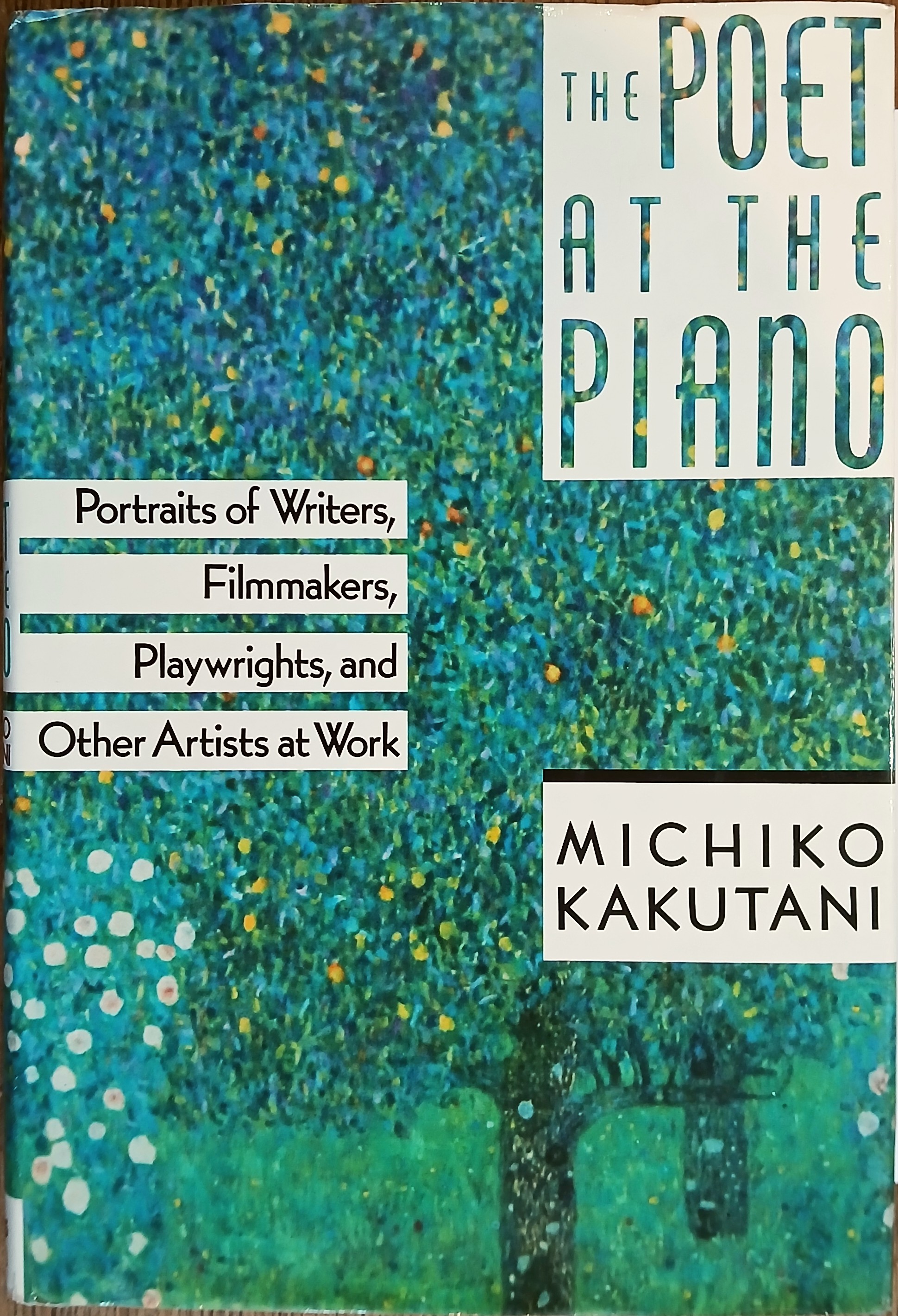 The Poet at the Piano: Portraits of Writers, Filmmakers, Playwrights, and Other Artists at Work