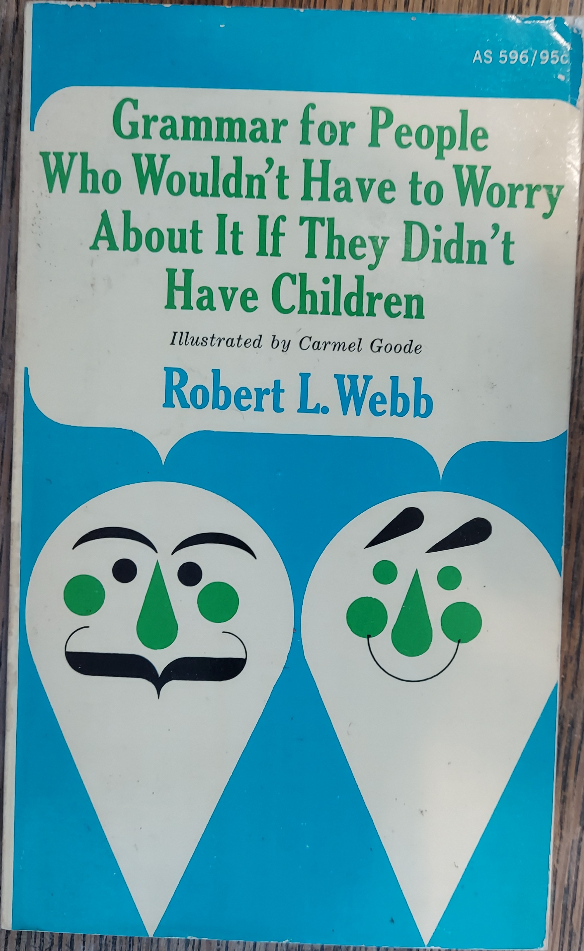 Grammar for People Who Wouldn't Have to Worry About it if They Didn't Have Children