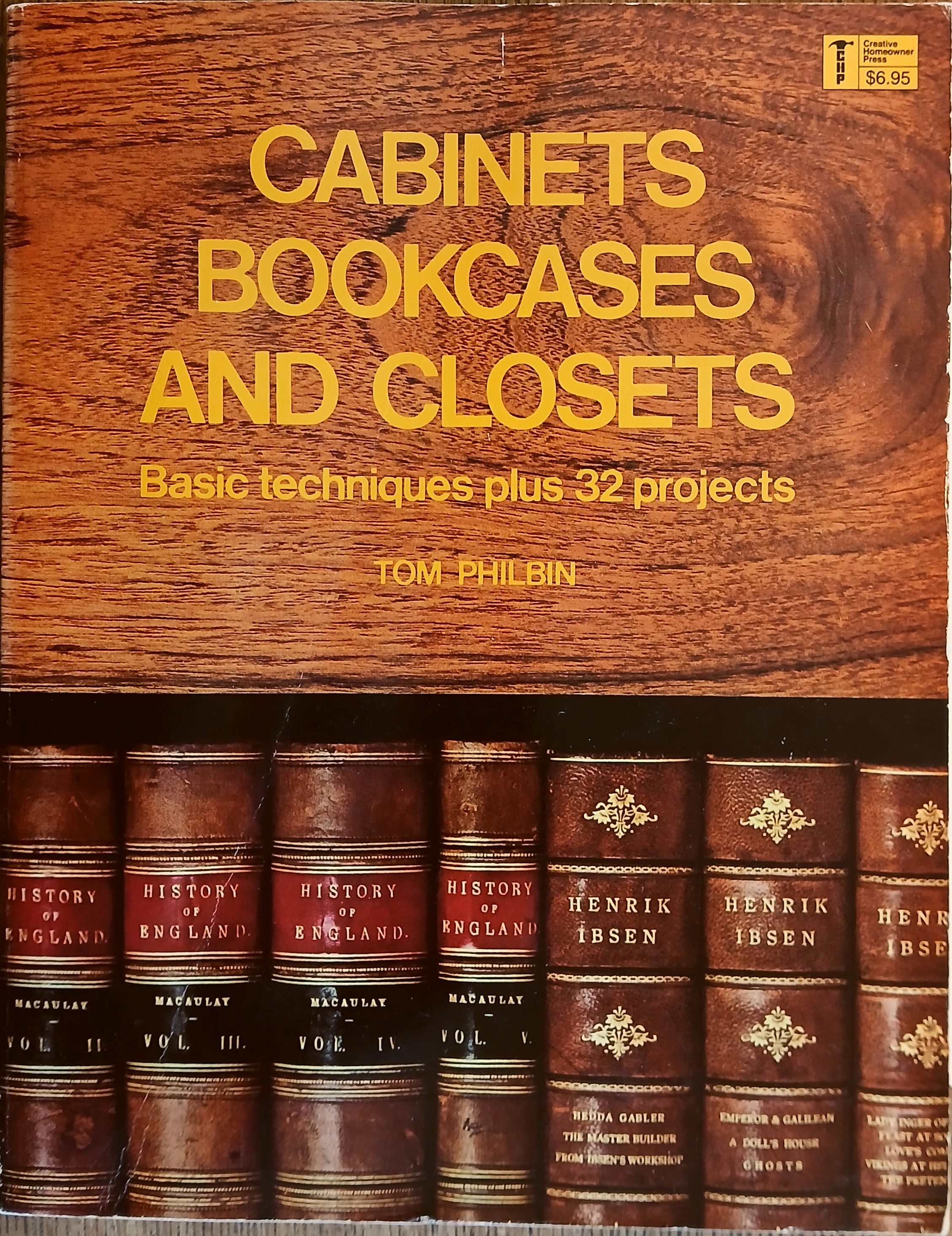 Cabinets, Bookcases and Closets : Basic Techniques Plus 32 Projects
