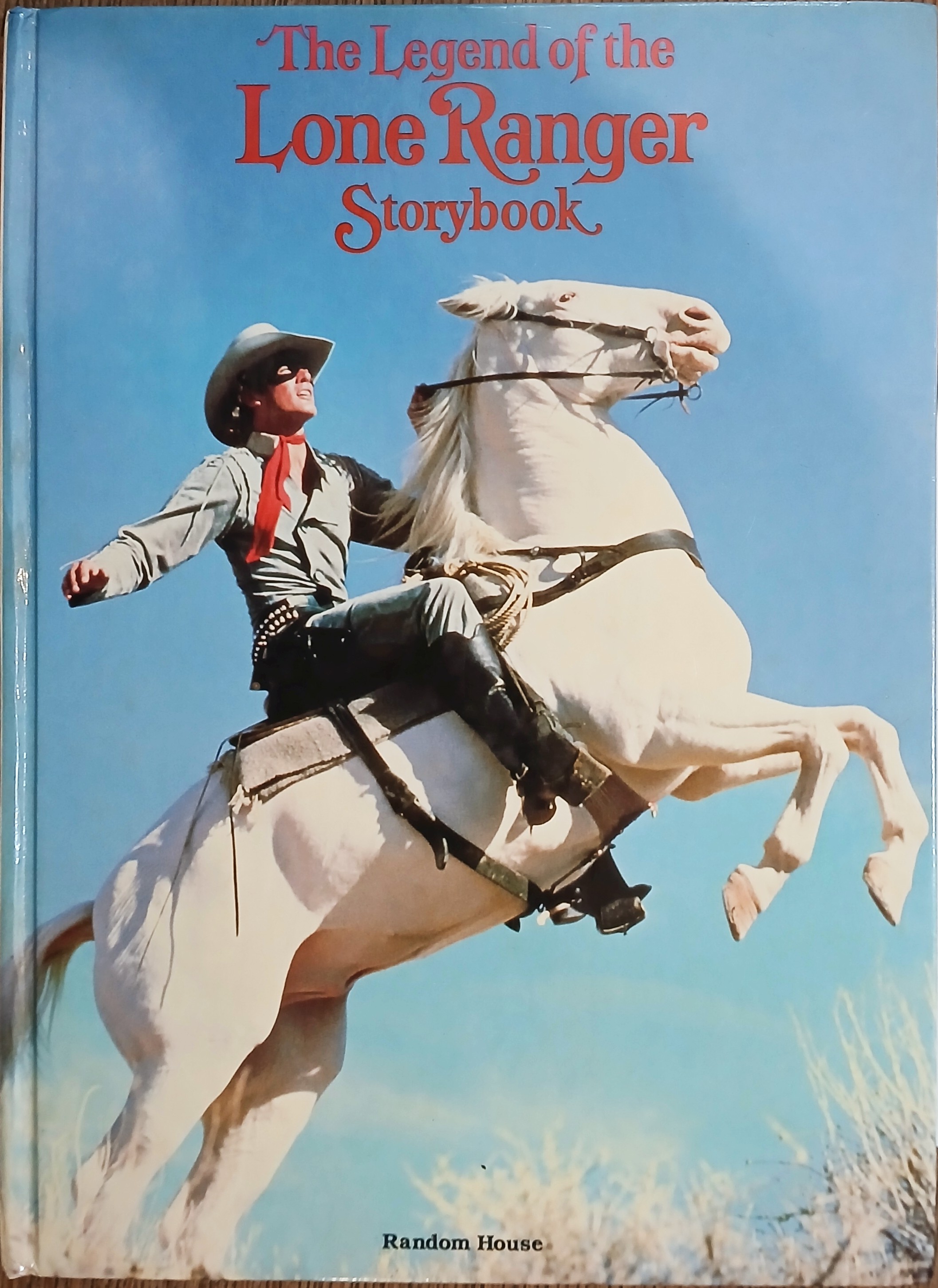 The Legend of the Lone Ranger Storybook