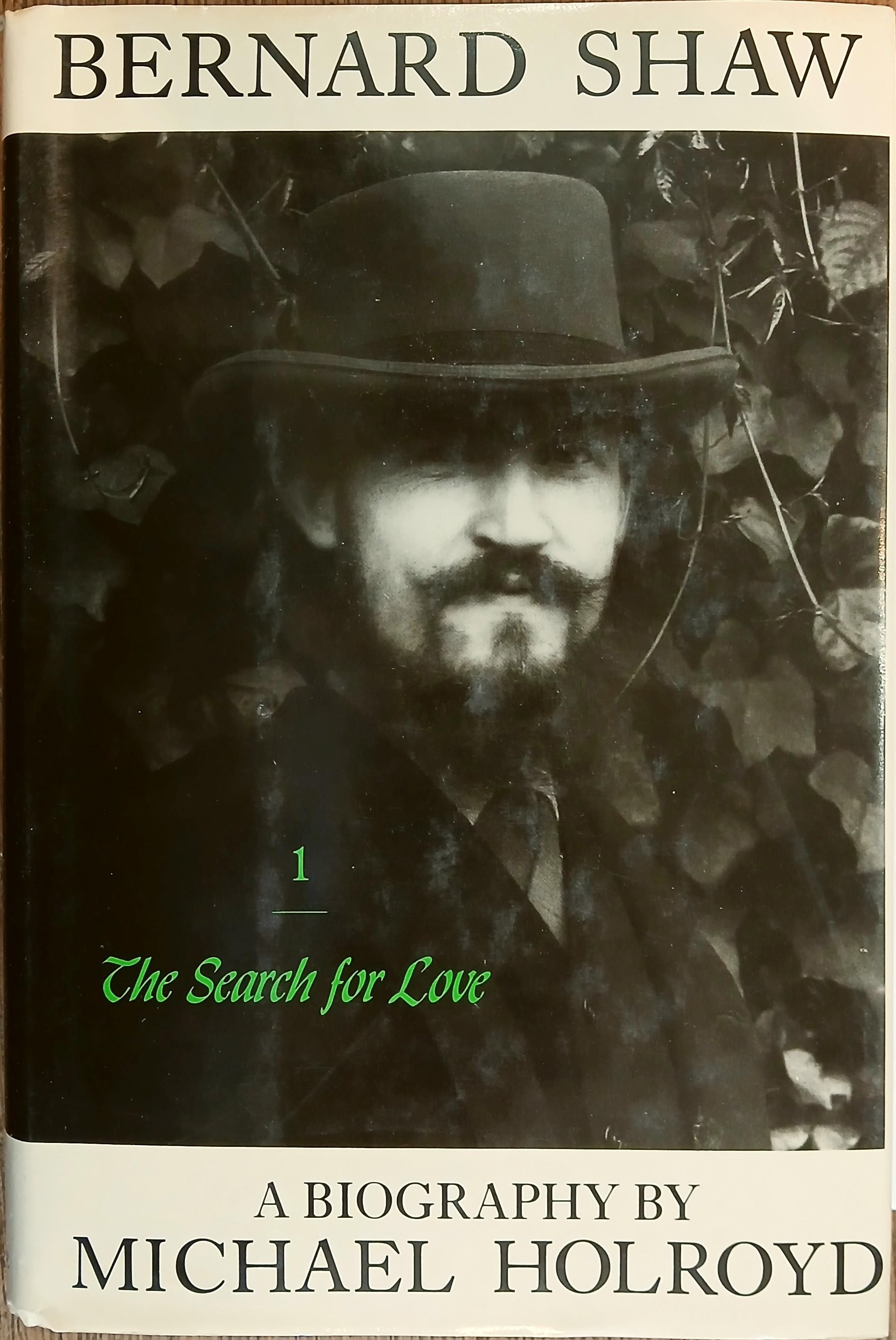 Bernard Shaw, Vol. 1: 1856-1898 - The Search for Love