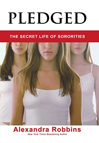 Pledged: The Secret Life Of Sororities