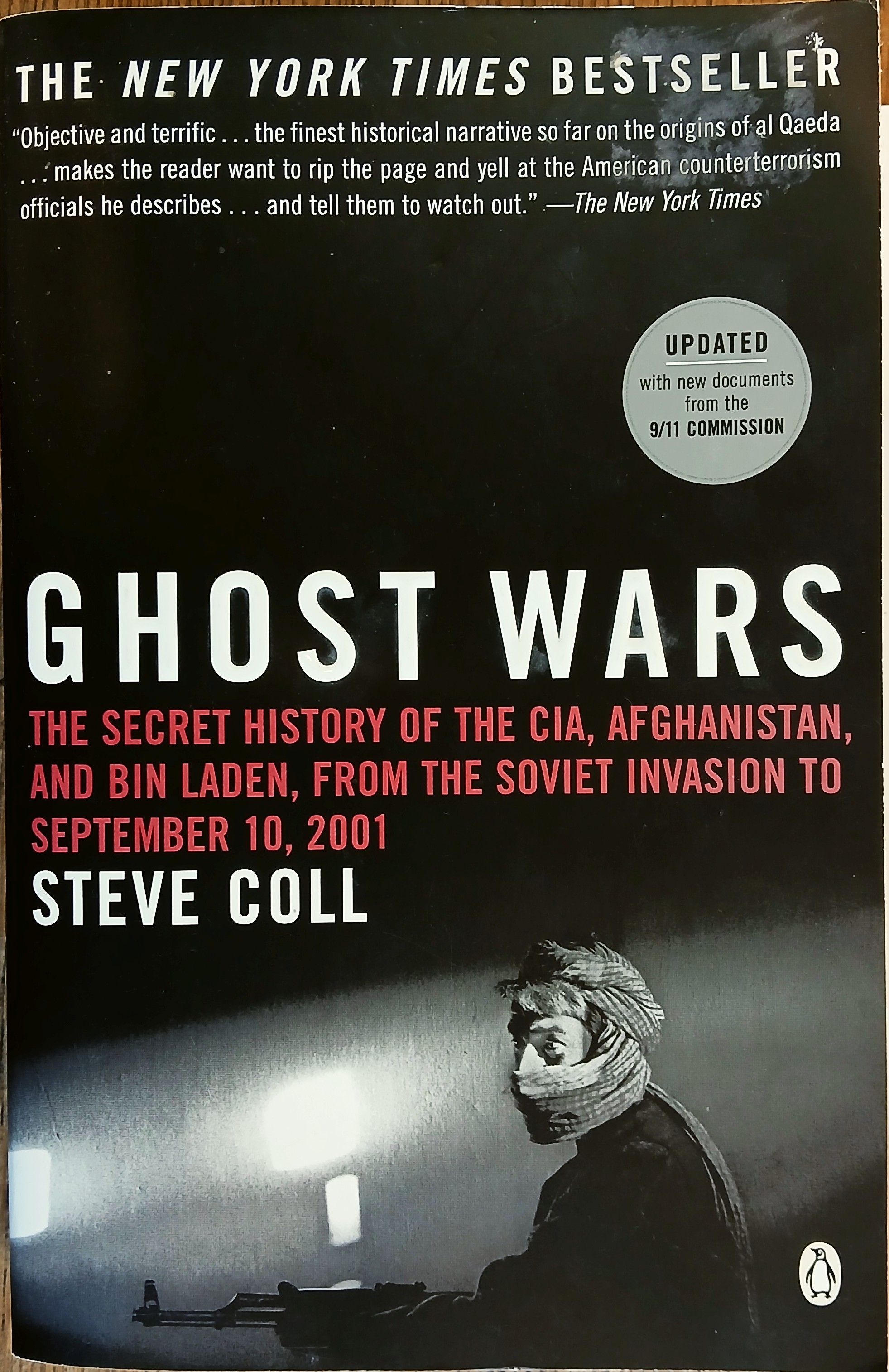 Ghost Wars: The Secret History of the CIA, Afghanistan, and Bin Laden, from the Soviet Invasion to September 10, 2001