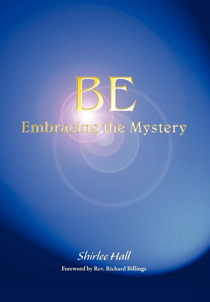 BE: Embracing the Mystery