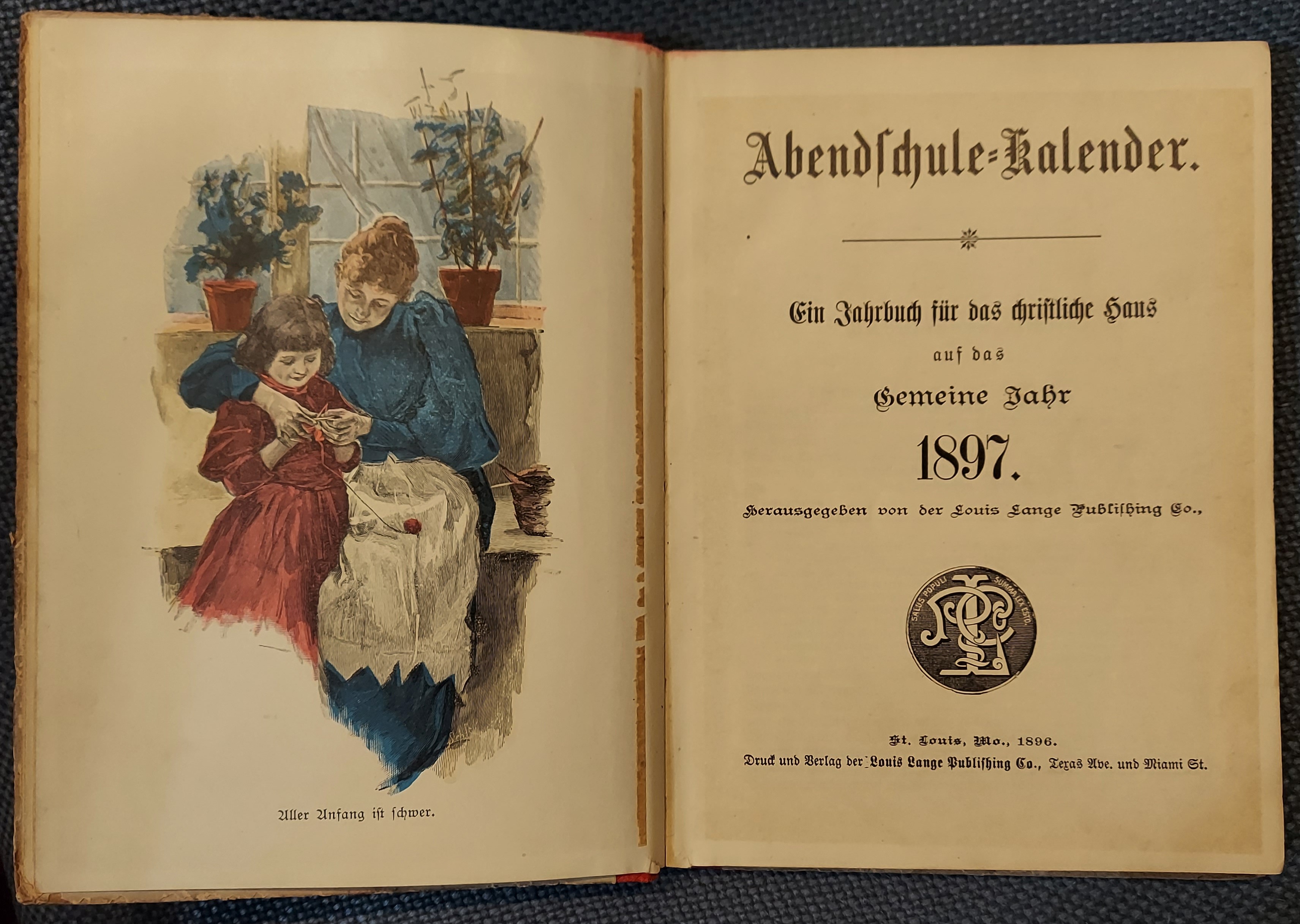 Abendschule-Kalender :Ein Jahrbuch Fur Das Christliche haus auf das gemeine Jahr 1897