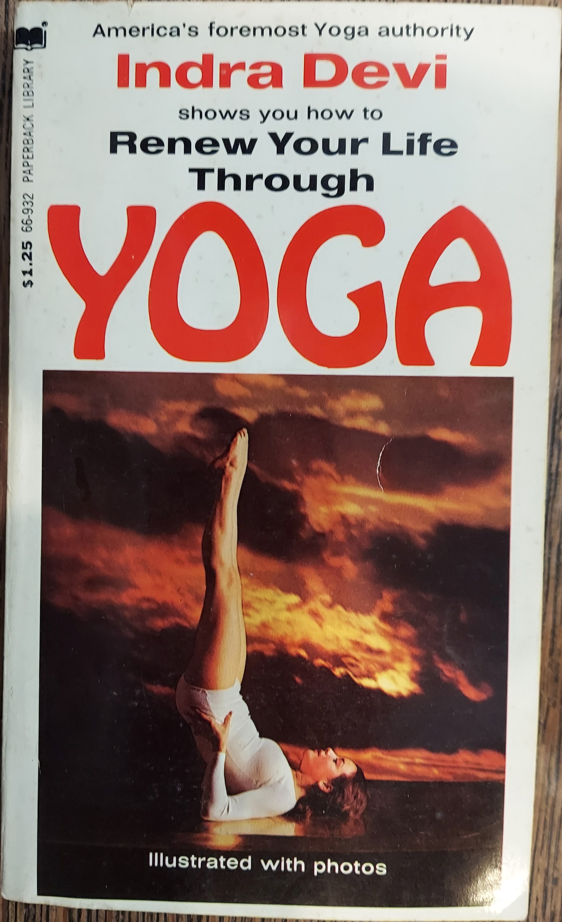 Renew Your Life Through Yoga : The Indra Devi Method for Relaxation Through Rhythmic Breathing