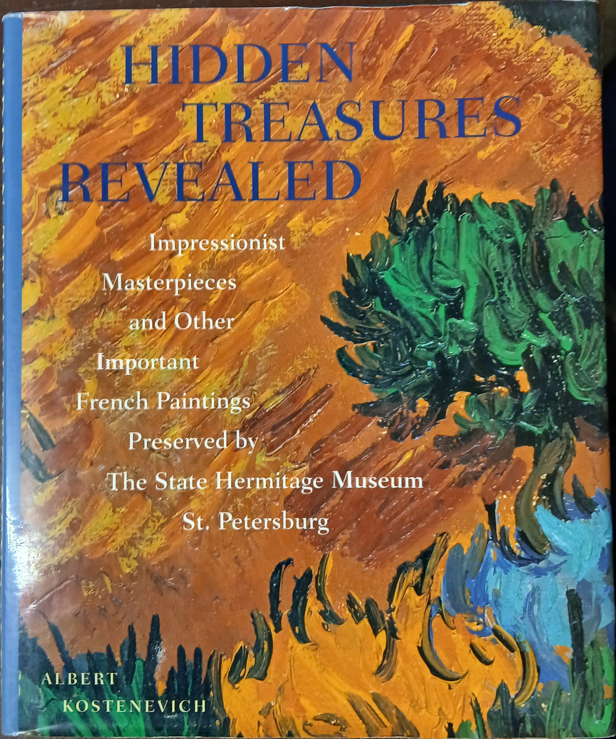 Hidden Treasures Revealed: Impressionist Masterpieces and Other Important French Paintings Preserved by The State Hermitage Museum St. Petersburg