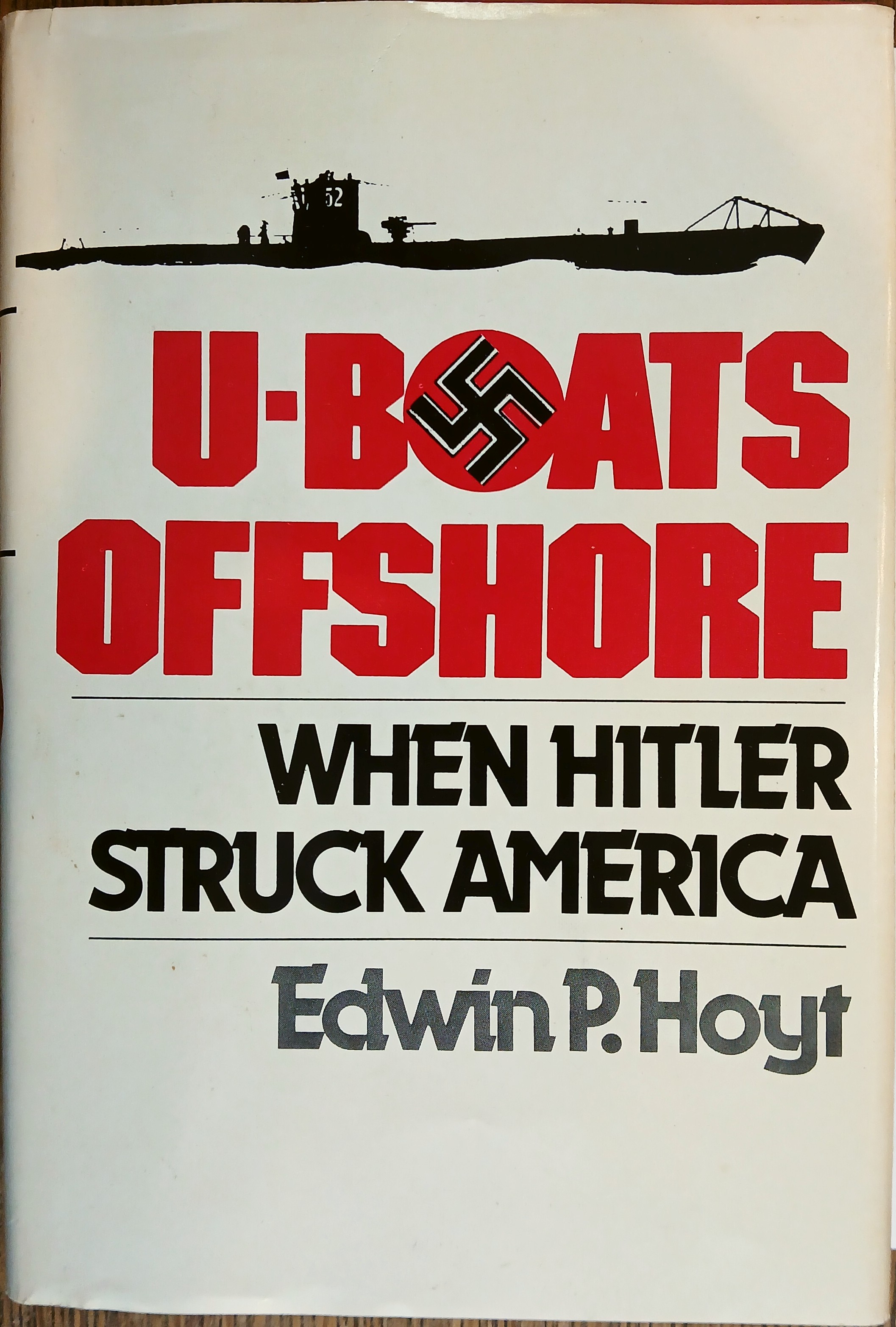 U-Boats Offshore: When Hitler Struck America