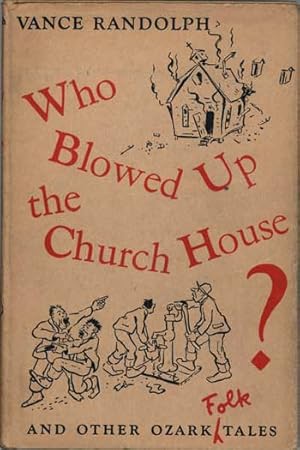 Who Blowed Up the Church House And Other Ozark Folk Tales