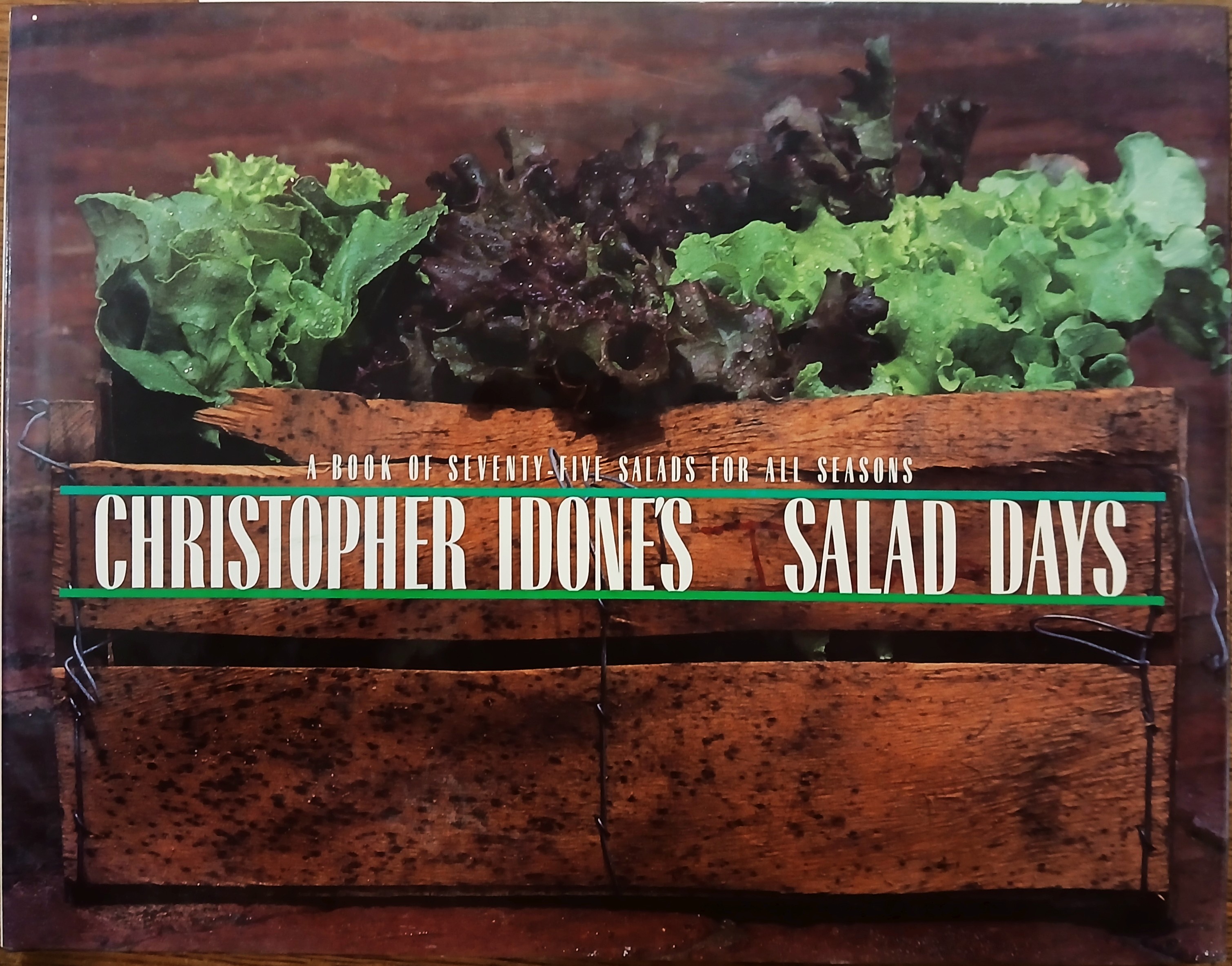Christopher Idone's Salad Days: A Book of Seventy-Five Salads for All Seasons