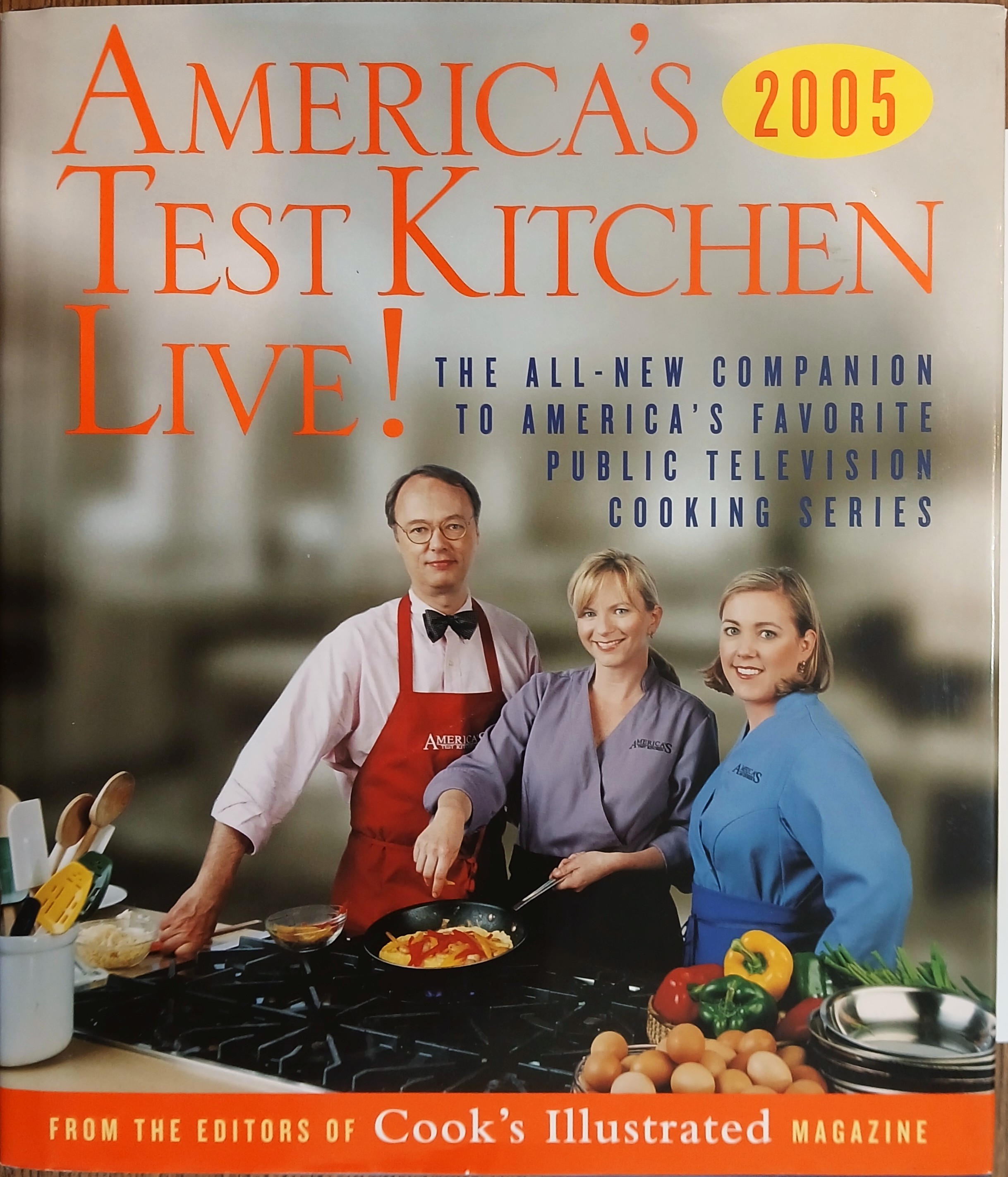 America's Test Kitchen Live! 2005: The All-New Companion to America's Favorite Public Television Cooking Series