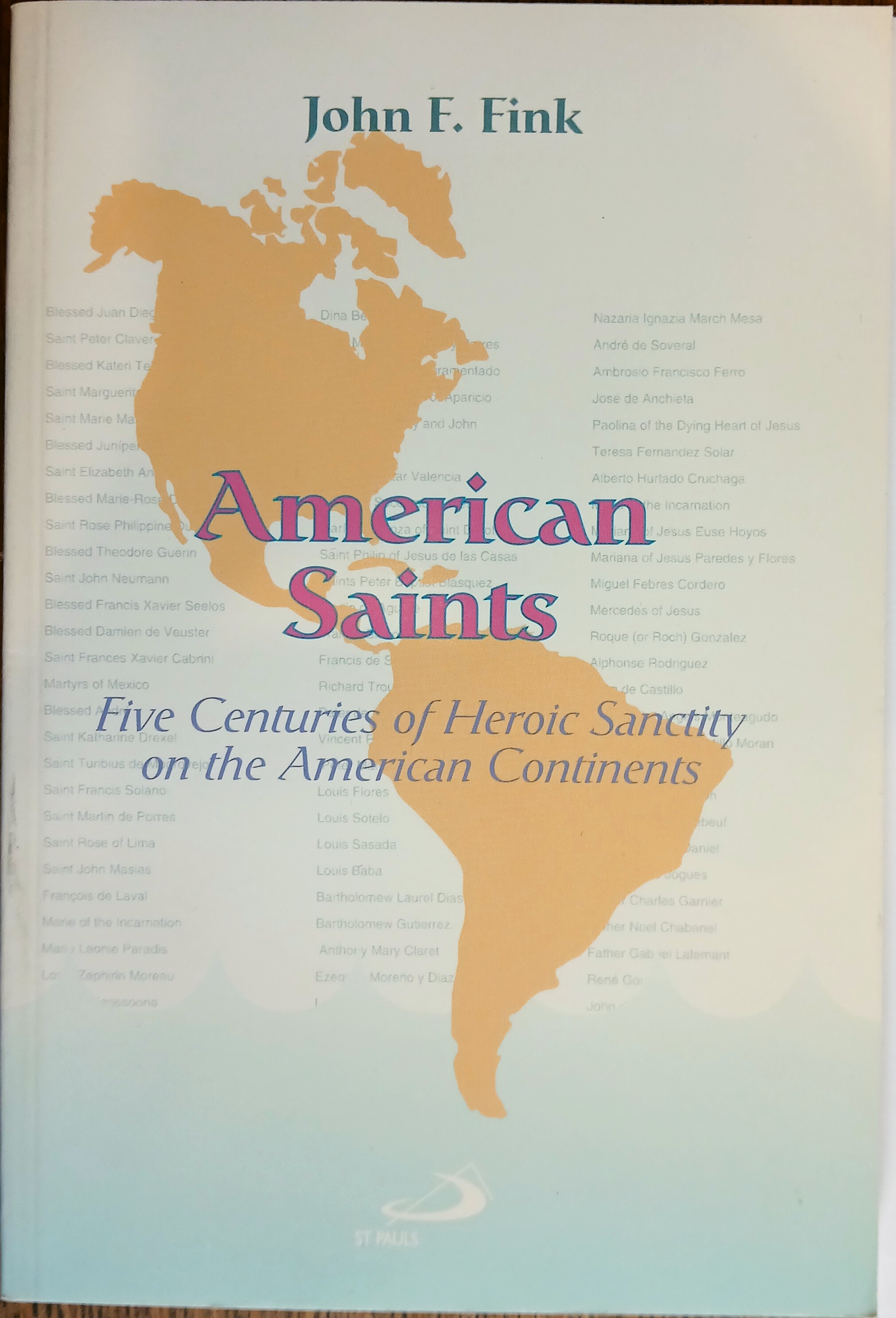 American Saints: Five Centuries of Heroic Sanctity on the American Continents