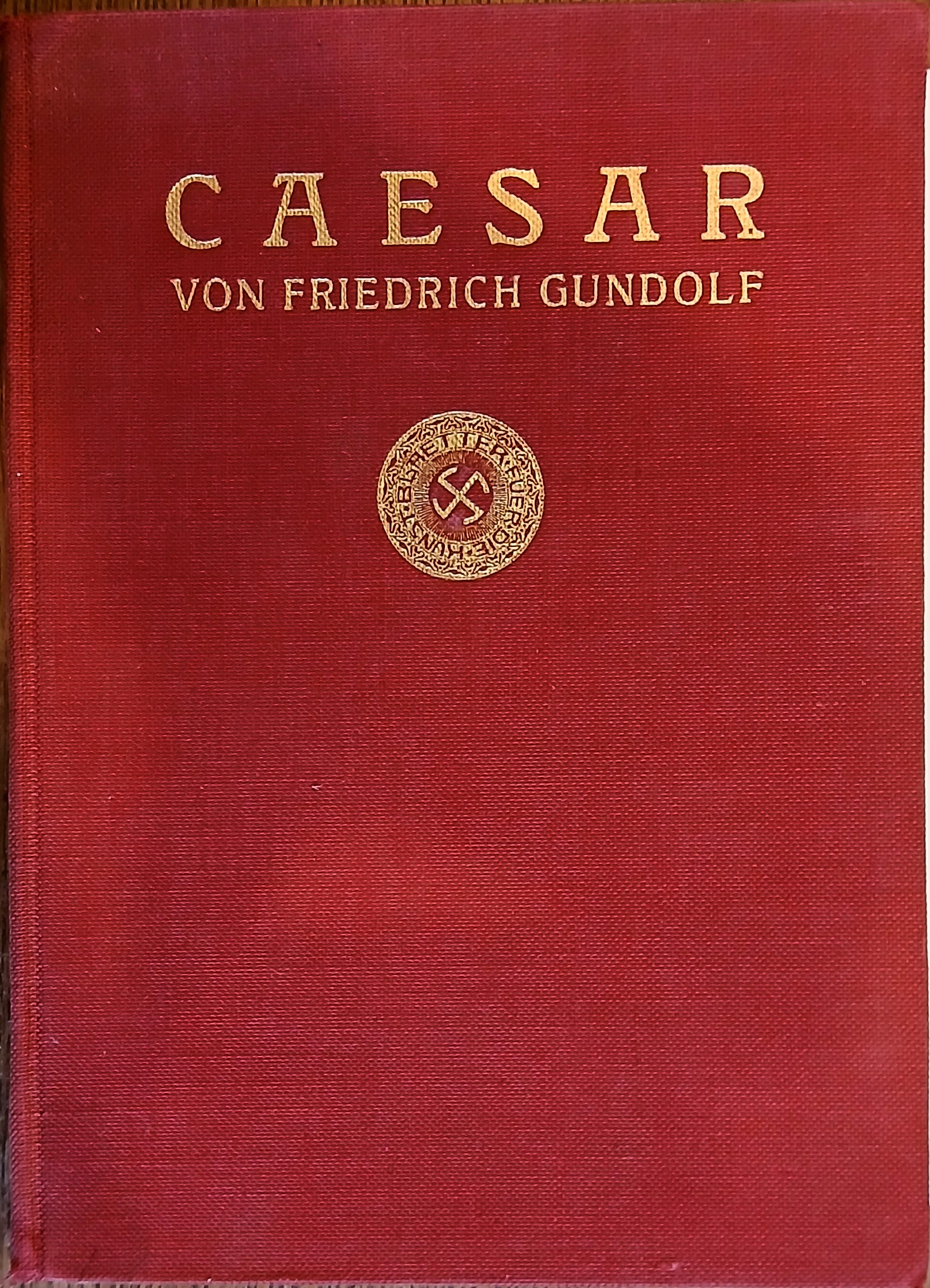 Caesar Geschichte seines Ruhms von Friedrich Gundolf